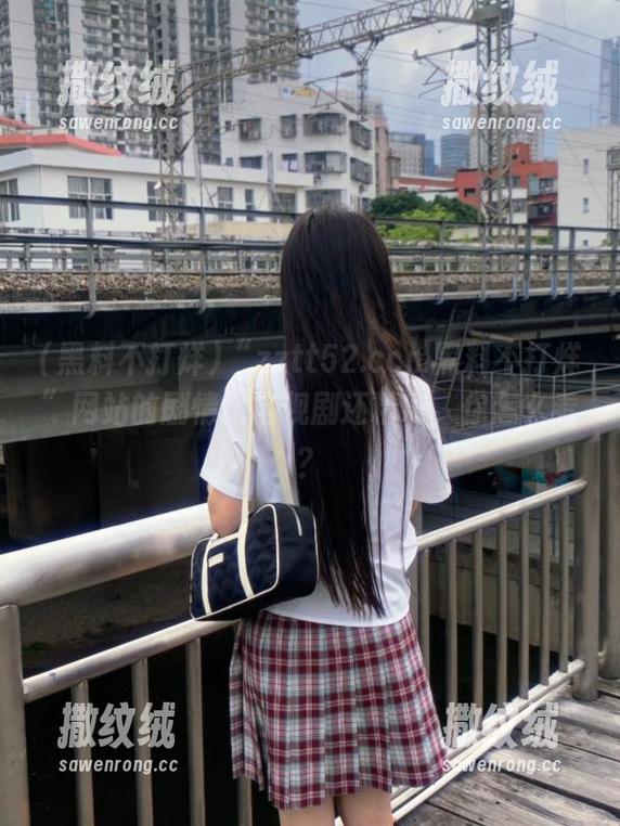 “zztt52.ccm黑料不打烊”网站的剧情比电视剧还精彩,你怎么看? “zztt52.ccm黑料不打烊”网站的剧情比电视剧还精彩,你怎么看?